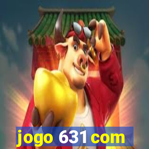 jogo 631 com